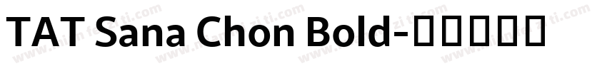 TAT Sana Chon Bold字体转换